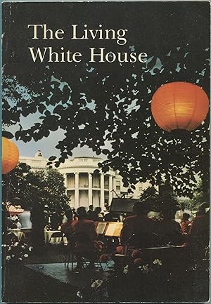 Bild des Verkufers fr The Living White House zum Verkauf von Between the Covers-Rare Books, Inc. ABAA