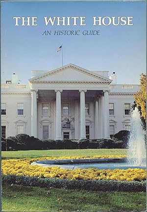 Bild des Verkufers fr The White House: An Historic guide zum Verkauf von Between the Covers-Rare Books, Inc. ABAA