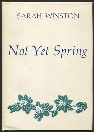 Seller image for Not Yet Spring for sale by Between the Covers-Rare Books, Inc. ABAA