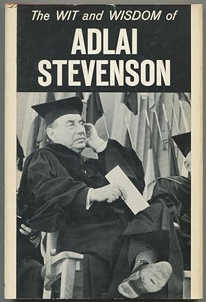 Bild des Verkufers fr The Wit and Wisdom of Adlai Stevenson zum Verkauf von Between the Covers-Rare Books, Inc. ABAA