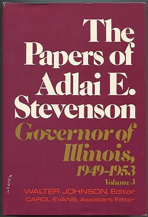 Seller image for The Papers of Adlai E. Stevenson: Volume III: Governor of Illinois 1949-1953 for sale by Between the Covers-Rare Books, Inc. ABAA