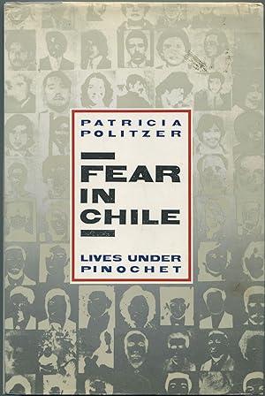 Seller image for Fear In Chile: Lives Under Pinochet for sale by Between the Covers-Rare Books, Inc. ABAA
