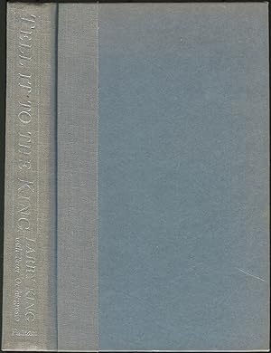 Bild des Verkufers fr Tell It To The King zum Verkauf von Between the Covers-Rare Books, Inc. ABAA