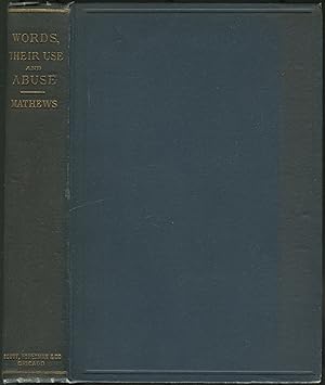 Bild des Verkufers fr Words; Their Use and Abuse zum Verkauf von Between the Covers-Rare Books, Inc. ABAA