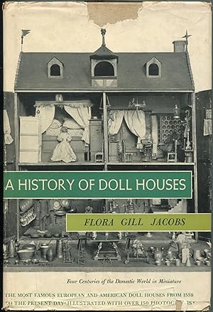 Bild des Verkufers fr A History of Doll Houses: Four Centuries of the Domestic World in Minaiture zum Verkauf von Between the Covers-Rare Books, Inc. ABAA