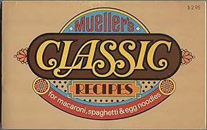 Seller image for Mueller's Classic Recipes: Macaroni, Spaghetti,Egg Noodles for sale by Between the Covers-Rare Books, Inc. ABAA