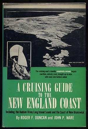 Seller image for A Cruising Guide to the New England Coast Including the Hudson River, Long Island Sound and the Coast of New Brunswick for sale by Between the Covers-Rare Books, Inc. ABAA