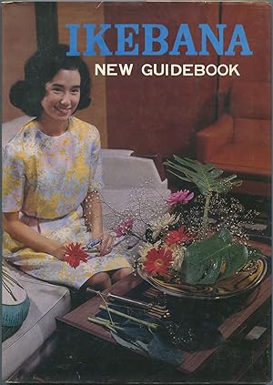 Imagen del vendedor de Ikebana: New Guidebook a la venta por Between the Covers-Rare Books, Inc. ABAA
