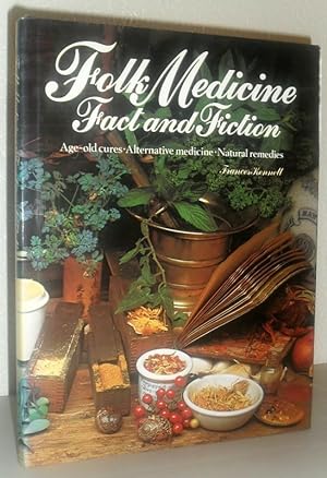 Folk Medicine Fact and Fiction