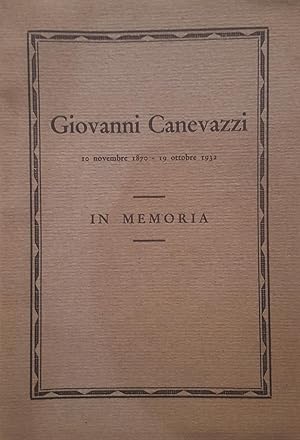 Giovanni Canevazzi 10 Novembre 1870 - 19 Ottobre 1932. In Memoria.