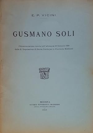Gusmano Soli. Commemorazione tenuta nell'adunanza 28 Gennaio 1928 della R. Deputazione di Storia ...