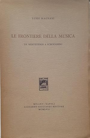 Le frontiere della musica. Da Monteverdi a Schoenberg.
