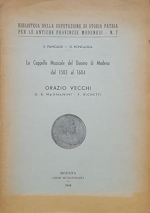 La Cappella Musicale del Duomo di Modena dal 1583 al 1604. Orazio Vecchi - Giovan Battista Magnan...