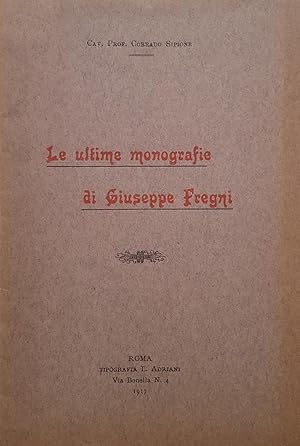 Seller image for Le ultime monografie di Giuseppe Fregni. for sale by LIBRERIA PAOLO BONGIORNO