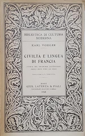 Civiltà e lingua di Francia. Storia del francese letterario dagli inizi fino ad oggi.