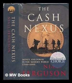 Seller image for The cash nexus : money and power in the modern world, 1700-2000 / Niall Ferguson for sale by MW Books