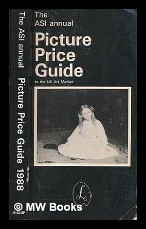 Imagen del vendedor de The ASI annual picture price guide to the UK art market 1988 a la venta por MW Books