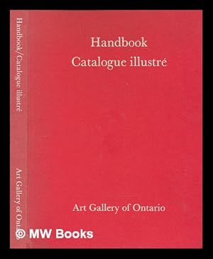 Image du vendeur pour Handbook, Art Gallery of Ontario = Catalogue illustr, Art Gallery of Ontario mis en vente par MW Books