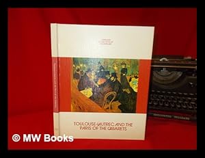 Image du vendeur pour Toulouse-Lautrec and the Paris of the cabarets / by Jacques Lassaigne mis en vente par MW Books