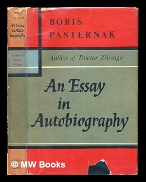 Seller image for An essay in autobiography / Boris Pasternak, with an introduction by Edward Crankshaw. [Translated from the Russian by Manya Harari] for sale by MW Books