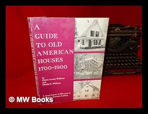 Image du vendeur pour A guide to old American houses, (1700-1900) mis en vente par MW Books