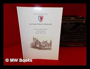 Imagen del vendedor de St Cross Church, Holywell : its history, architecture, people, and conversion into an historic collections centre / Balliol College Oxford a la venta por MW Books