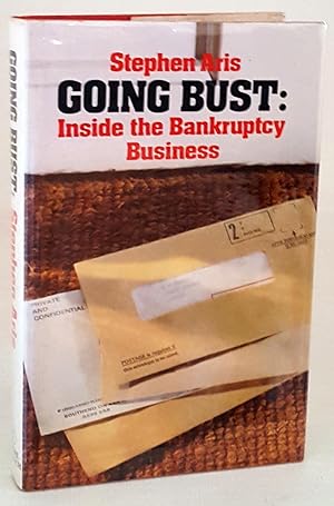 Seller image for Going Bust: Inside The Bankruptcy Business for sale by Books Written By (PBFA Member)