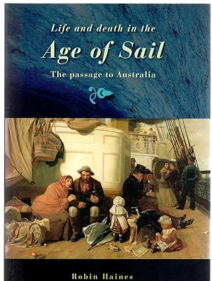Life and Death in the Age of Sail : The Passage to Australia