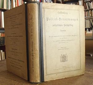 Sammlung der Polizei-Verordnungen und polizeilichen Vorschriften für Berlin. Zweiter Band (von 3)...