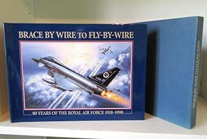 Imagen del vendedor de Brace by Wire to Fly by Wire: 80 Years of Royal Air Force 1918-1998 a la venta por BRIMSTONES