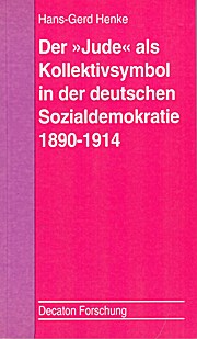 Image du vendeur pour Der "Jude" als Kollektivsymbol in der deutschen Sozialdemokratie 1890-1914 mis en vente par Che & Chandler Versandbuchhandlung