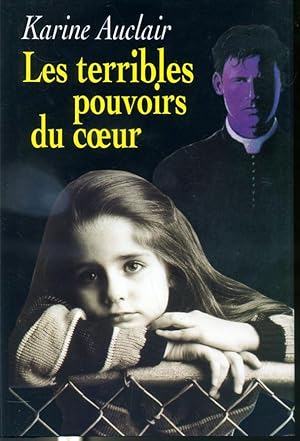 Seller image for Les terribles pouvoirs du coeur for sale by Librairie Le Nord