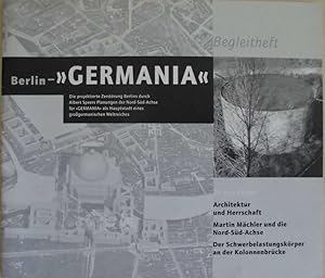 Berlin - Germania ( Begleitheft ) - Die projektierte Zerstorung Berlins durch Albert Speers Planu...