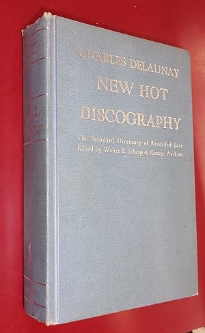 Seller image for Charles Delaunay, New Hot Discography: The Standard Directory of Recorded Jazz for sale by Baggins Book Bazaar Ltd