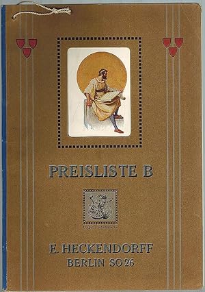 Preisliste B. E. Heckendorff, Berlin. Buch- und Kunstdruckerei - Verlags-Anstalt - Spezial-Geschä...