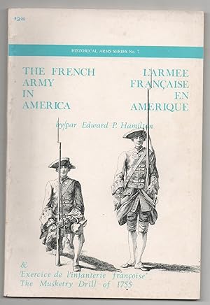 THE FRENCH ARMY IN AMERICA & the Musketry Drill of 1755