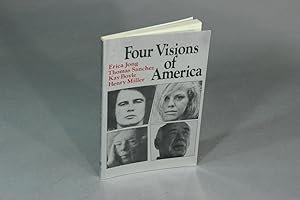 Four visions of America. Erica Jong, Thomas Sanchez, Kay Boyle, Henry Miller
