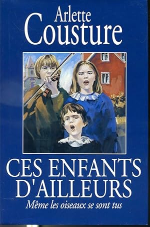 Seller image for Ces enfants d'ailleurs -Tome 1 - Mme les oiseaux se sont tus for sale by Librairie Le Nord