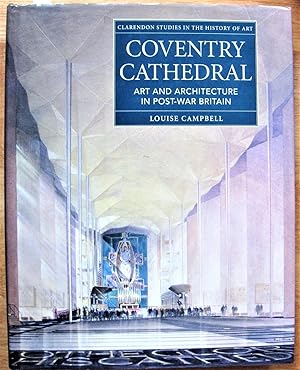 Bild des Verkufers fr Coventry Cathedral: Art and Architecture in Post-War Britain zum Verkauf von Ken Jackson