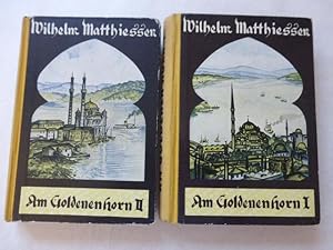 - Am goldenen Horn I und II. - 2 Bände