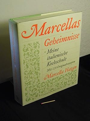 Marcellas Geheimnisse - Meine italienische Kochschule - Mit 120 Originalrezepten - Originaltitel:...