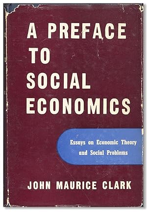 Preface to Social Economics: Essays on economic theory and social problems