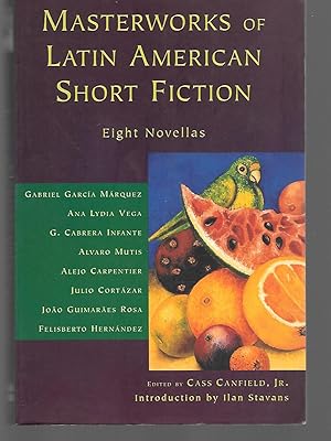 Imagen del vendedor de Masterworks Of Latin American Short Fiction ( Eight Novellas ) a la venta por Thomas Savage, Bookseller