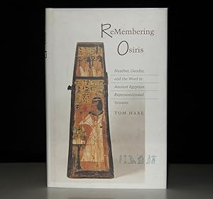 ReMembering Osiris: Number, Gender, and the Word in Ancient Egyptian Representational Systems