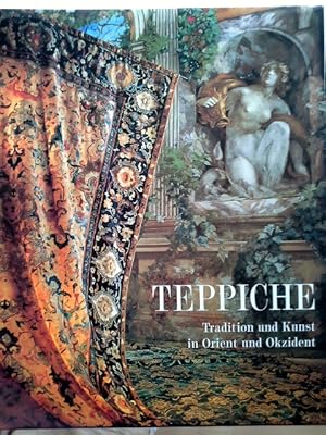 Seller image for Teppiche.Tradition und Kunst in Orient und Okzident for sale by Herr Klaus Dieter Boettcher