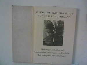 Die kleine Kupferstich-Passion von Egbert Moehsnang. Mit kunstgeschichtlichen und kunstkritischen...