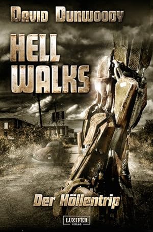 Hell Walks - Der Höllentrip: Roman