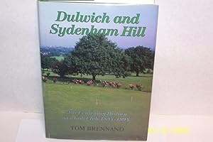 Dulwich and Sydenham Hill: The Centenary History of a Golf Club, 1894-1994