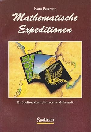 Image du vendeur pour Mathematische Expeditionen : ein Streifzug durch die moderne Mathematik. Aus dem Amerikan. bers. von Klaus Volkert mis en vente par Versandantiquariat Nussbaum