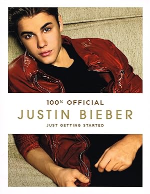 Immagine del venditore per Justin Bieber : Just Getting Started : 100% Official : venduto da Sapphire Books